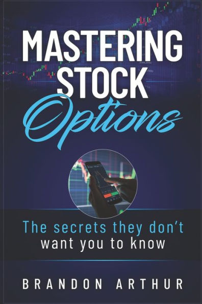 Mastering Stock Options: The secrets they don't want you to know