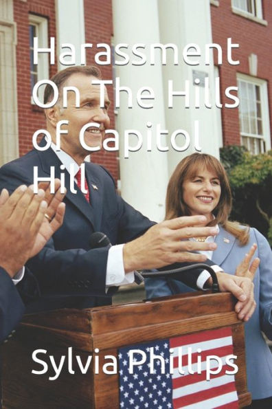 Harassment On The Hills of Capitol Hill