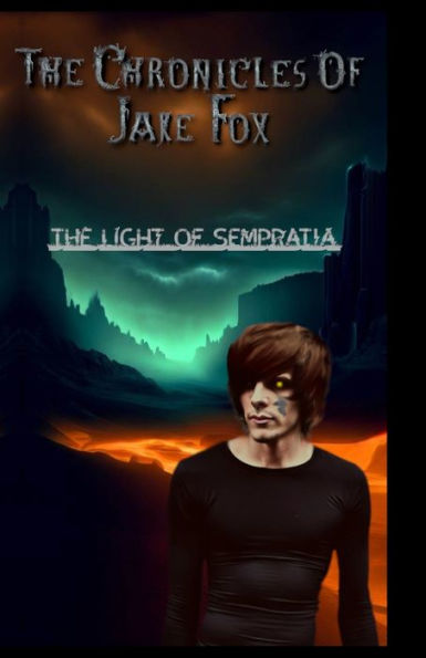 The Chronicles of Jake Fox: The Light of Sempratia