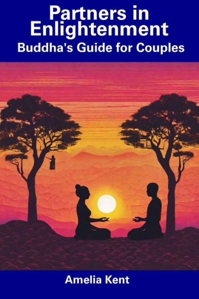 Partners in Enlightenment: Buddha's Guide for Couples