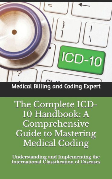 The Complete ICD-10-CM Handbook: A Comprehensive Guide
