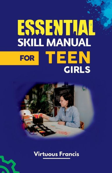 Essential Skill Manual for Teen Girls