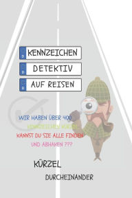 Title: Kennzeichen-Detektiv auf Reisen: Kinder Reise Beschäftigung, Author: Marcel Erfurt