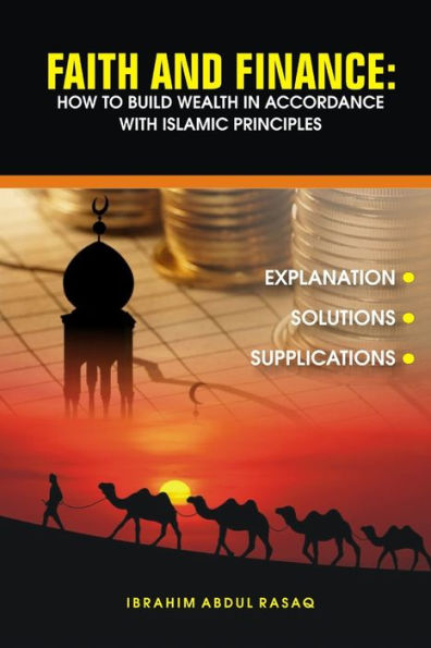 FAITH AND FINANCE: How To Build Wealth In Accordance With Islamic Principles