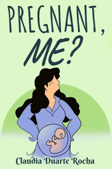 Pregnant, me?