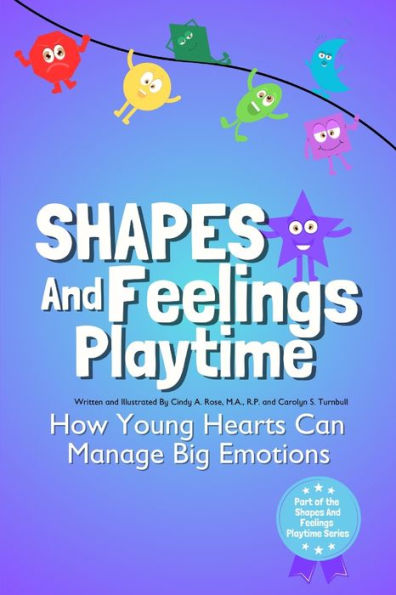 Shapes and Feelings Playtime: How Young Hearts Can Manage Big Emotions