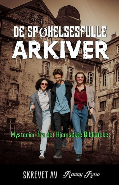 DE SPØKELSESFULLE ARKIVER: Mysterier fra det Hjemsøkte Biblioteket