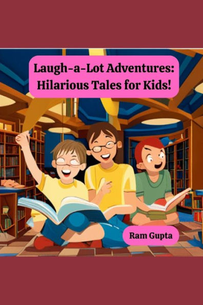 Laugh-a-Lot Adventures: Hilarious Tales for Kids!
