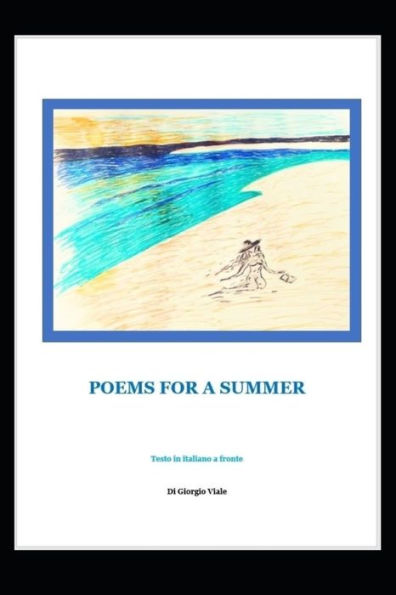 POEMS FOR A SUMMER: Testo in italiano a fronte