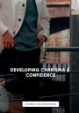 Developing Charisma And Confidence