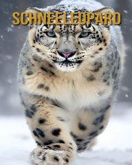 Title: Schneeleopard: Buch mit erstaunlichen Fotos und lustigen Fakten, Author: Diane Donjuan