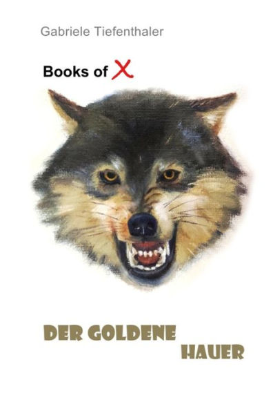 Books of X: Der goldene Hauer