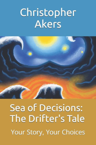 Sea of Decisions: The Drifter's Tale: Your Story, Your Choices