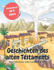 Title: Geschichten des alten Testaments: Mein Bibelbuch zum Lesen und Malen, Author: bibel malbuch.de