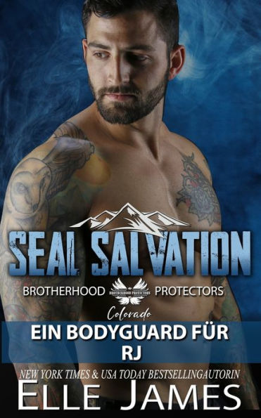 SEAL Salvation: EIN BODYGUARD FÜR RJ