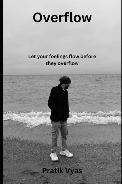 Overflow: Let your feelings flow before they overflow