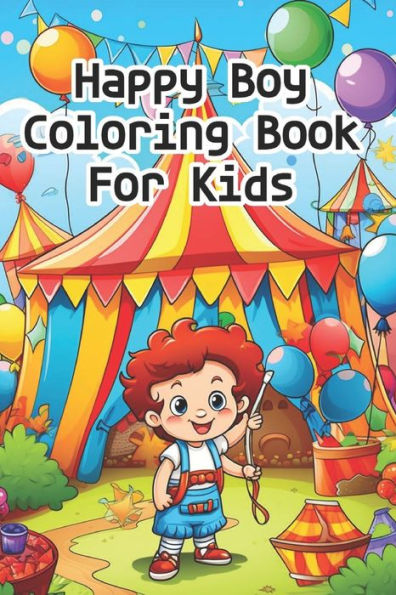 Happy Boy Coloring Book For Kids