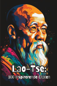 Title: Lao-Tse: 100 Inspirerende Citaten, Author: David Smith