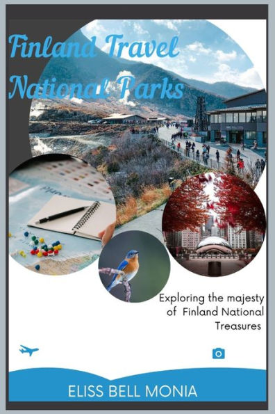Finland Travel National Parks: Exploring the majesty of Finland's National Treasures