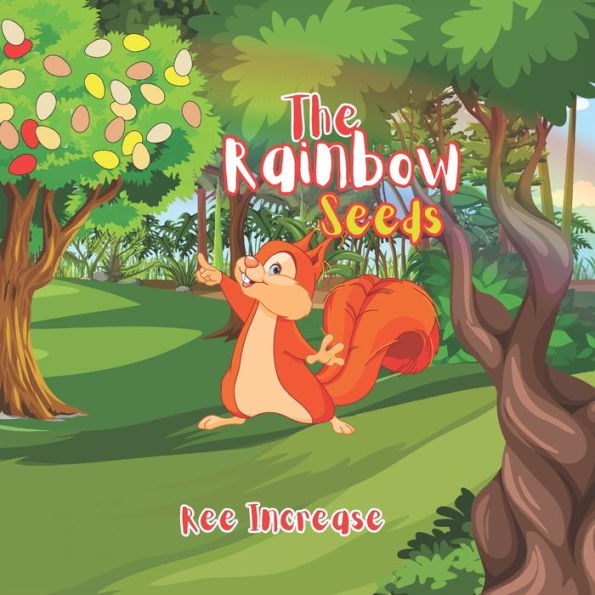 The rainbow seeds: Children's story book. Age 3-5