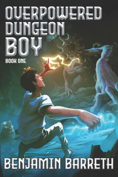 Overpowered Dungeon Boy: Book One