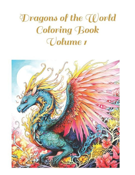 Dragons of the World Coloring Book: Volume 1 100 Images