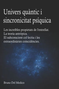 Title: Univers quàntic i sincronicitat psíquica., Author: Bruno Del Medico