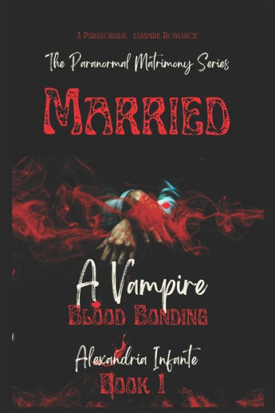 Married to a Vampire...: Blood Bonding