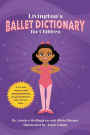 Livington's Ballet Dictionary for Children