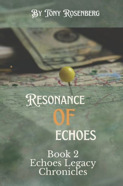 Resonance of Echoes: The Echoes Legacy Chronicles Book
