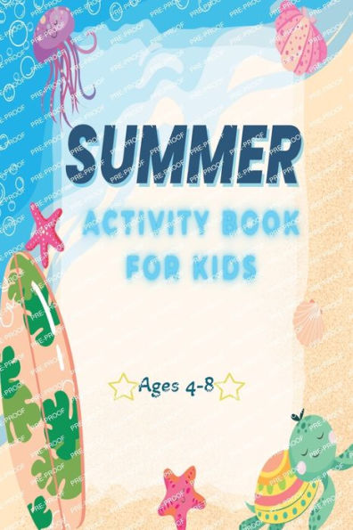 Summer Activity Book for Kids Ages 4-8: Fun and amazing educational activities book with Mazes, Letter Tracing, Coloring Pages and More.