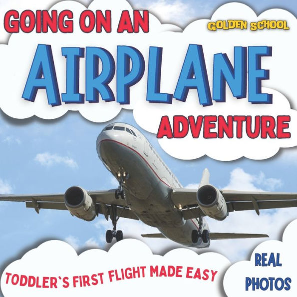 Going On An Airplane Adventure: Toddler's First Flight Made Easy
