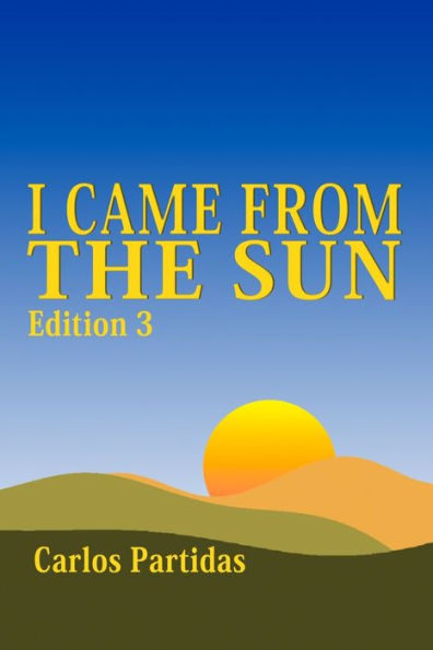 I CAME FROM THE SUN: THE MAGNETIC MASS OF THE SPIRIT CAN LIVE ANYWHERE IN THE UNIVERSE