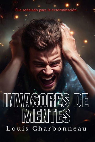 Invasores De Mentes: (Traducción de Corpus Earthling )