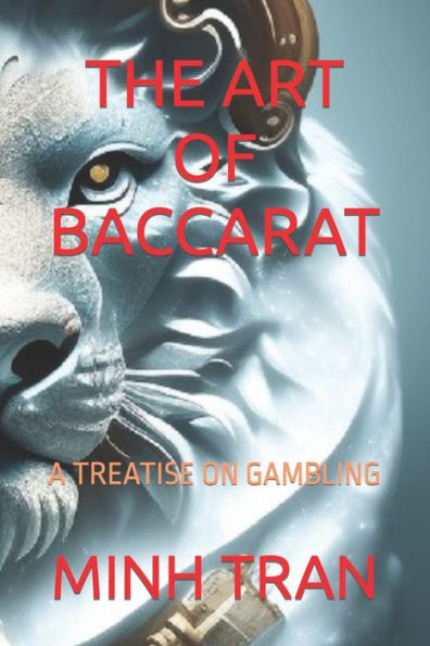 THE ART OF BACCARAT: A TREATISE ON GAMBLING