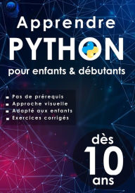 Title: Apprendre python pour enfants & débutants: programmation python pour enfants dès 10 ans, Author: python programming