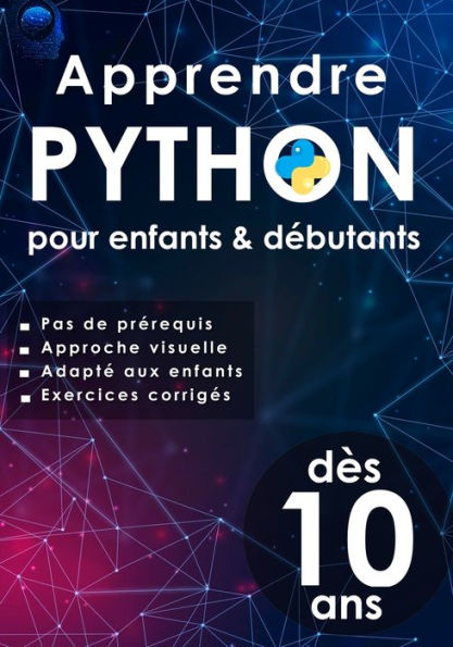 Apprendre python pour enfants & débutants: programmation python pour enfants dès 10 ans