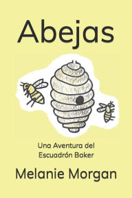 Title: Abejas: Una Aventura del Escuadrï¿½n Baker, Author: Maxwell Morgan