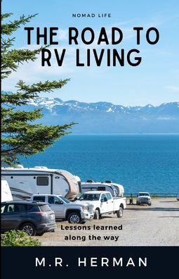 The Road to RV Living: Lessons Learned Along the Way