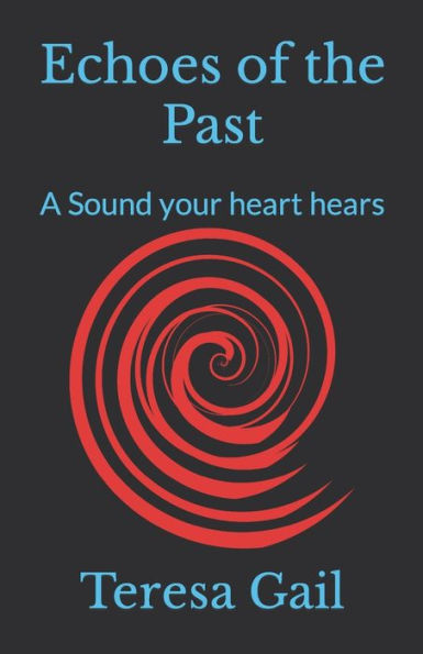 Echoes of the Past: A Sound your heart hears