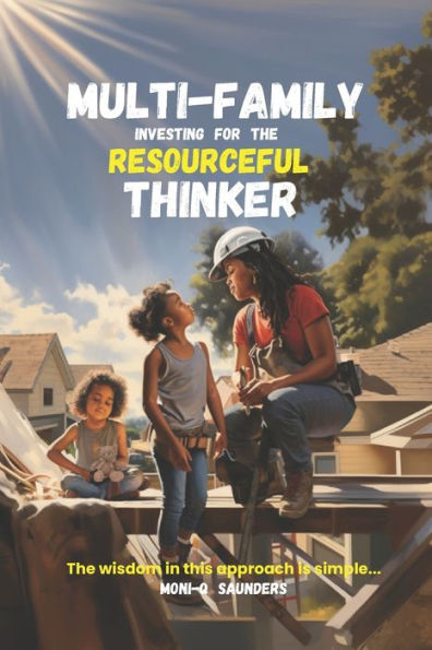 Multi-Family Investing for the Resourceful Thinker