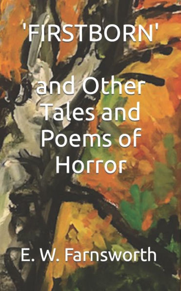 'FIRSTBORN': and Other Tales and Poems of Horror