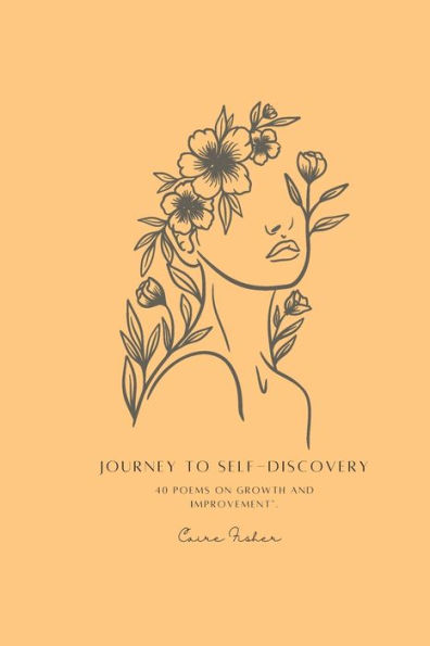 Journey to Self-Discovery: 40 Poems on Growth and Improvement