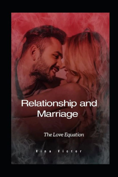 Relationship and Marriage: The Love Equation