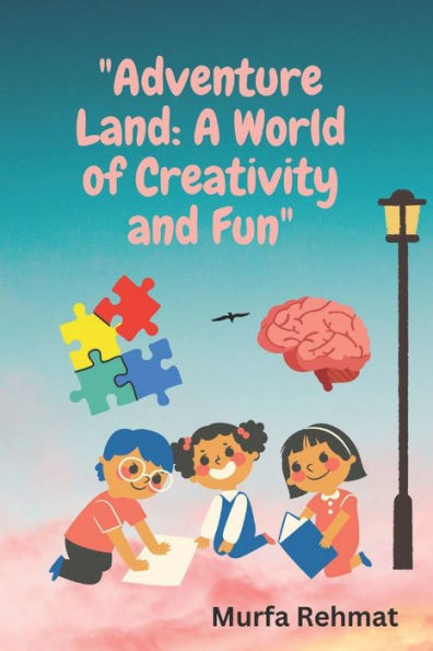 Adventure Land: A world of Creativity and Fun