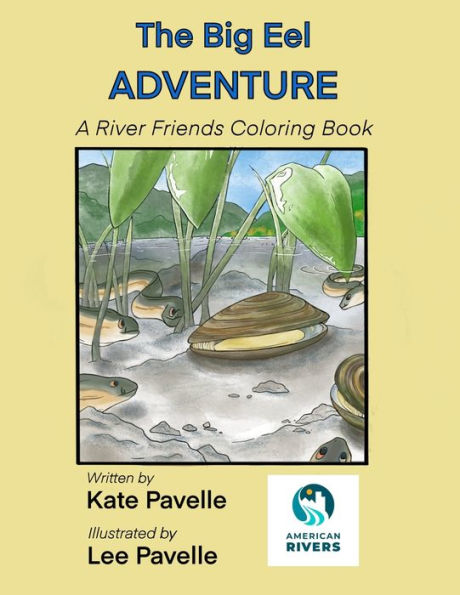 The Big Eel Adventure: A River Friends Coloring Book