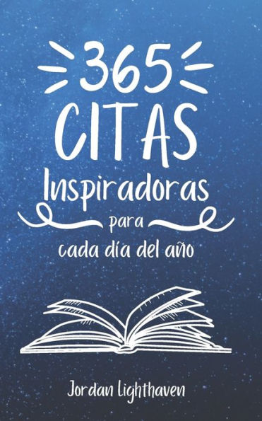 365 Citas Inspiradoras para cada día del año: Voces que resuenan, pensamientos que perduran