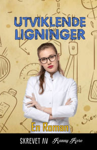 Title: Utviklende Ligninger: En Roman, Author: Ranny Roro