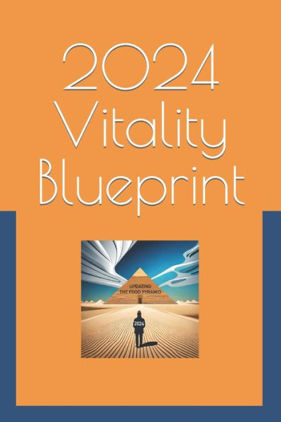 2024 Vitality Blueprint: A Holistic Guide to Energize and Thrive