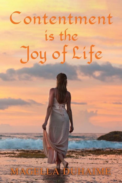 CONTENTMENT IS THE JOY OF LIFE